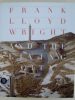 Frank Lloyd Wright and the Living City
