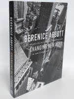 Berenice Abbott. Changing New York