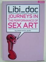 Libi_Doc : Journeys in the performance of sex art